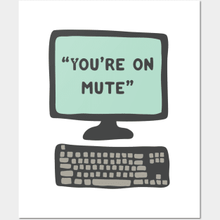 You’re on Mute: Zoom Meeting Posters and Art